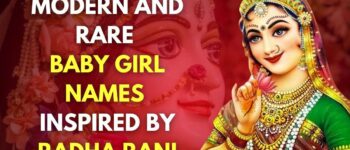 25 Modern And Rare Baby Girl Names Inspired By Goddess Radha Rani With Meanings