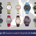 The Top 10 Luxury Watch Brands In India 2024